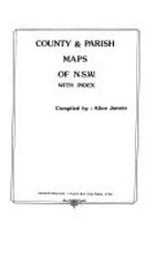 County & parish maps of N.S.W. with index / compiled by Alice Jansen