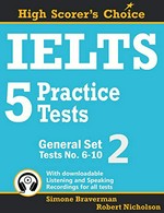 IELTS 5 practice tests. General set 2 : (tests No. 6-10) / [Simone Braverman, Robert Nicholson].