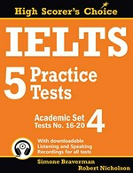 IELTS 5 practice tests. Academic set 4 : (tests No. 16-20) / Simone Braverman, Robert Nicholson.