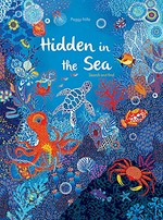 Hidden in the sea : search and find / Peggy Nille.