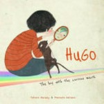 Hugo : the boy with the curious mark / [text by] Yohann Devezy ; [illustrations by] Manuela Adreani.