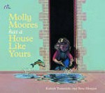 Molly Moores has a house like yours / Kaliah Tsakalidis and Ross Morgan.