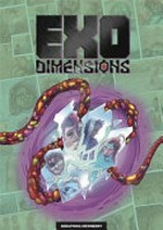 Exo-dimensions. writer/illustrator, Seraphina Newberry ; colourist, Justin Randall. Book 1 /
