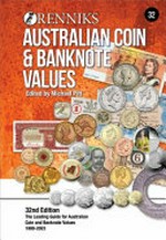Renniks Australian coin and banknote values : the premier guide for Australian coins and banknotes 1800-2023 / edited by Michael Pitt.