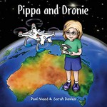 Pippa and Dronie / written by Paul Mead ; illustrated by Sarah Davies.