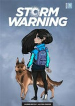 Storm warning. Book 1 / writer, Lauren Boyle ; illustrator Alyssa Mason ; colourists, Alyssa Mason, Declan Miller, Lauren Boyle.