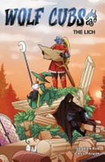 Wolf Cubs. written by Stephen Kok ; artwork by Chris Pitcairn ; created by Stephen Kok and Nicole Strojek. Volume one, The lich /