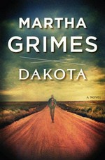 Dakota : a novel / Martha Grimes.