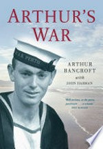 Arthur's war / Arthur Bancroft with John Harman.