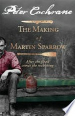 The making of Martin Sparrow / Peter Cochrane.