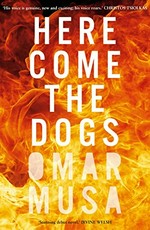 Here come the dogs / Omar Musa.