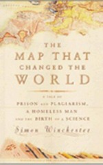 The map that changed the world : the tale of William Smith and the birth of a science / Simon Winchester.