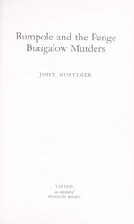Rumpole and the Penge Bungalow murders / John Mortimer.