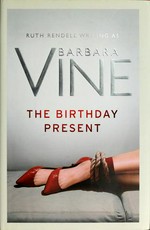 The birthday present / Barbara Vine.
