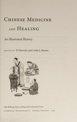 Chinese medicine and healing : an illustrated history / edited by T.J. Hinrichs and Linda L. Barnes.