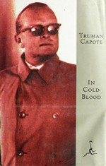 In cold blood : a true account of a multiple murder and its consequences / Truman Capote