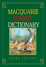 Macquarie junior dictionary / general editor Sarah Ogilvie.