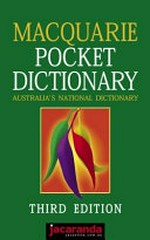 Macquarie pocket dictionary / general editors David Blair, J.R.L Bernard.