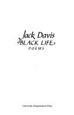 Black life : poems / Jack Davis