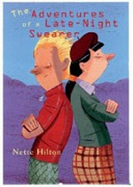 Adventures of a late night swearer / Nette Hilton ; illustrated by Tom Jellett.