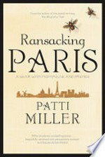 Ransacking Paris : a year with Moontaigne and friends / Patti Miller.