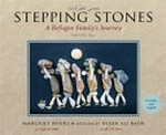 Stepping stones : a refugee family's journey / Margriet Ruurs ; artwork by Nizar Ali Badr = Ḥaṣá al-ṭuruqāt : riḥalat ʻāʾilah lājiʾah / taʾlīf, Mārgharīt Runurz ; rusūm, Nizār Alī Badr.