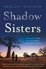 Shadow sisters / Shelley Davidow.