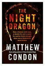 The night dragon / Matthew Condon.
