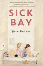 Sick bay / Nova Weetman.