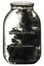 Smokehouse / Melissa Manning.