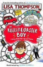 The rollercoaster boy / Lisa Thompson ; [illustrated by Gemma Correll].