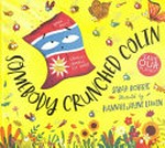 Somebody crunched Colin / Sarah Roberts ; illustrated by Hannah Jayne Lewin.