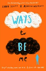 Ways to be me / Libby Scott & Rebecca Westcott.