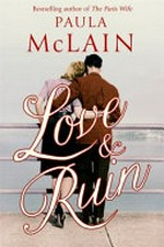 Love & ruin / Paula McLain.