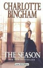 The Season : [a love story] / Charlotte Bingham.