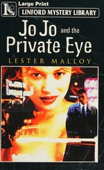 Jo Jo and the private eye / Lester Malloy.