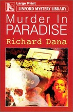 Murder in paradise / Richard Dana.