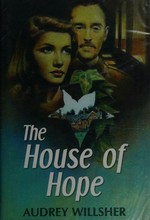 The House of Hope / Audrey Willsher.