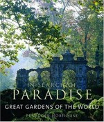 In search of paradise : great gardens of the world / Penelope Hobhouse.