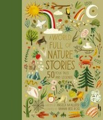 A world full of nature stories / written by Angela McAllister ; illustrated by Hannah Bess Ross.