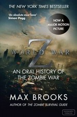World War Z : an oral history of the zombie war / Max Brooks.