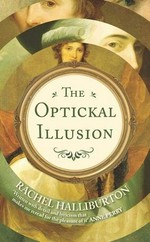 The optickal illusion : a very eighteenth-century scandal / Rachel Halliburton.