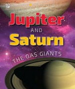 Jupiter and Saturn : the gas giants / Nicholas Kilzer.