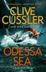 Odessa sea / Clive Cussler and Dirk Cussler.