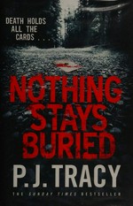 Nothing stays buried / P. J. Tracy.
