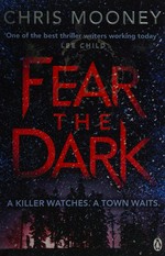 Fear the dark / Chris Mooney.