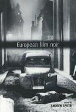 European film noir / edited by Andrew Spicer.