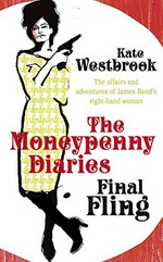 The Moneypenny diaries : final fling / Kate Westbrook.