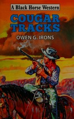 Cougar tracks / Owen G. Irons.