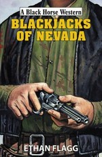 Blackjacks of Nevada / Ethan Flagg.